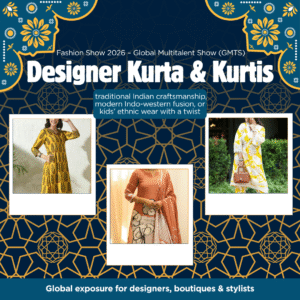 Designer Kurta & Kurtis Fashion Show 2026 – Global Multitalent Show (GMTS)
