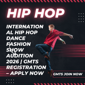 🌍 International Hip Hop Dance Fashion Show Audition 2026 | Global Multitalent Show (GMTS) APPLY NOW