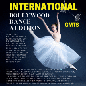 🌍 International Bollywood Dance Audition Fashion Show 2026 – Global Multitalent Show (GMTS) APPLY NOW