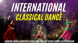 🌍 International Classical Dance Fashion Show Audition 2026 | Global Multitalent Show (GMTS) Registration