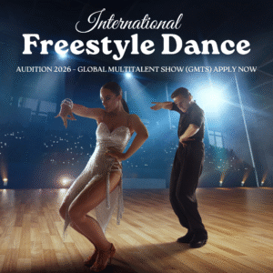 🌍 International Freestyle Dance Audition 2026 – Global Multitalent Show (GMTS) APPLY NOW