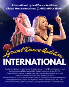 🌍 International Lyrical Dance Audition Fashion Show 2026 – Global Multitalent Show (GMTS) APPLY NOW