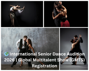 🌍 International Senior Dance Audition 2026 | Global Multitalent Show (GMTS) Registration