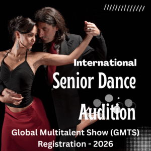 🌍 International Senior Dance Audition 2026 | Global Multitalent Show (GMTS) Registration