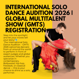 🌍 International Solo Dance Audition 2026 | Global Multitalent Show (GMTS) Registration