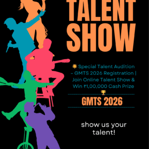 🌟 Special Talent Audition – GMTS 2026 Registration | Join Online Talent Show & Win ₹1,00,000 Cash Prize 🏆