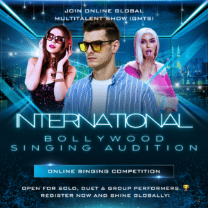 🎶 International Bollywood Singing Audition 2026 – Join Online Global Multitalent Show (GMTS)