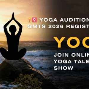 🧘‍♀️ Yoga Audition – GMTS 2026 Registration | Join Online Yoga Talent Show & Win ₹1,00,000 Cash Prize 🏆