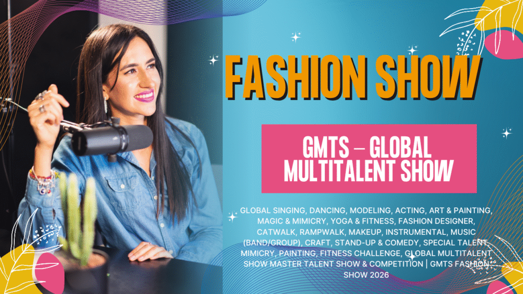 Alt Text: Global Multitalent Show 2026 — Singing, Dancing, Modeling & Fashion Competition